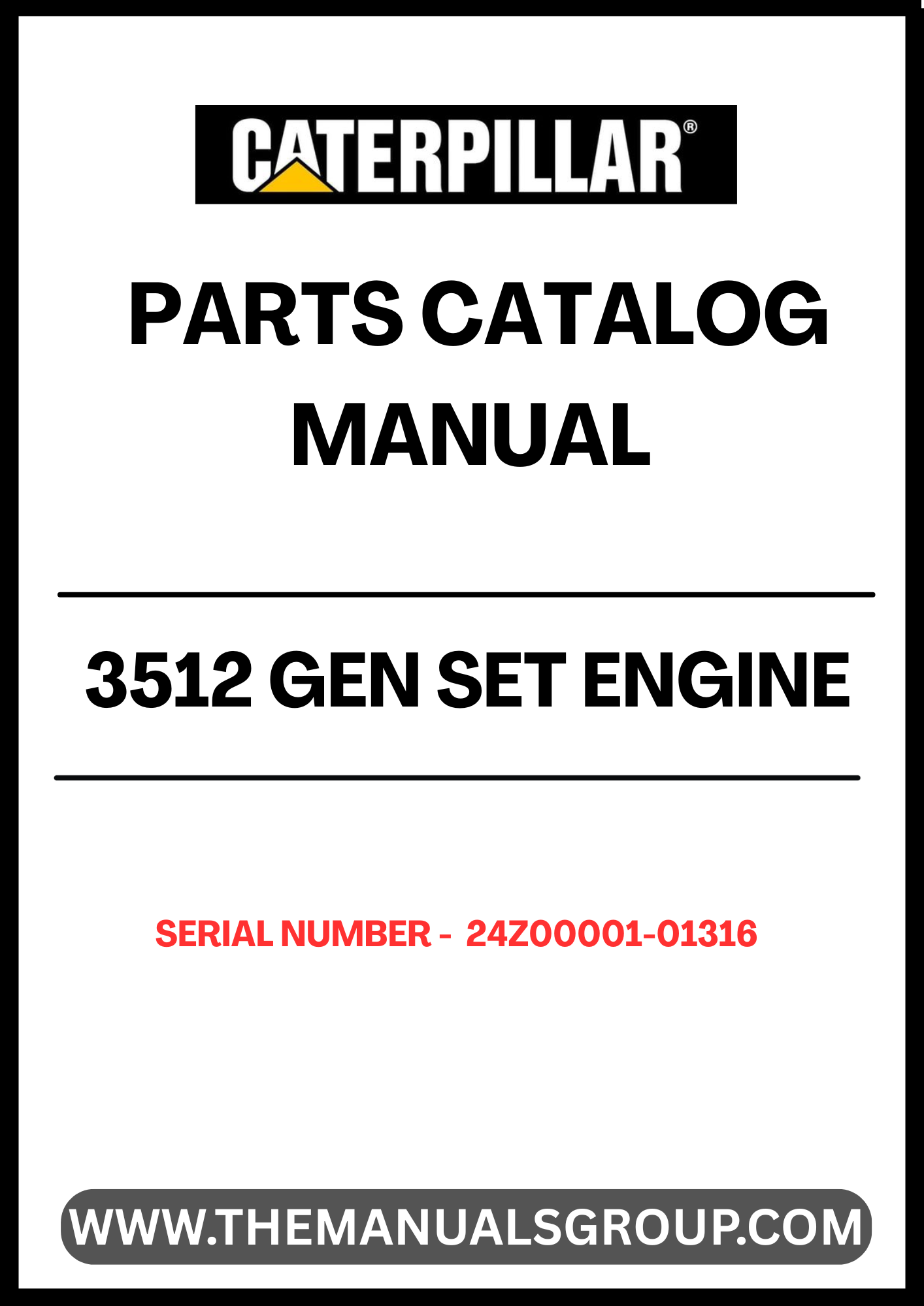 Discover the essential CAT 3512 Gen Set Engine Parts Catalog Manual, specifically designed for serial numbers 24Z00001-01316. This comprehensive manual serves as a vital resource for technicians and engineers, providing detailed diagrams and specifications to ensure accurate repairs and maintenance of your engine.