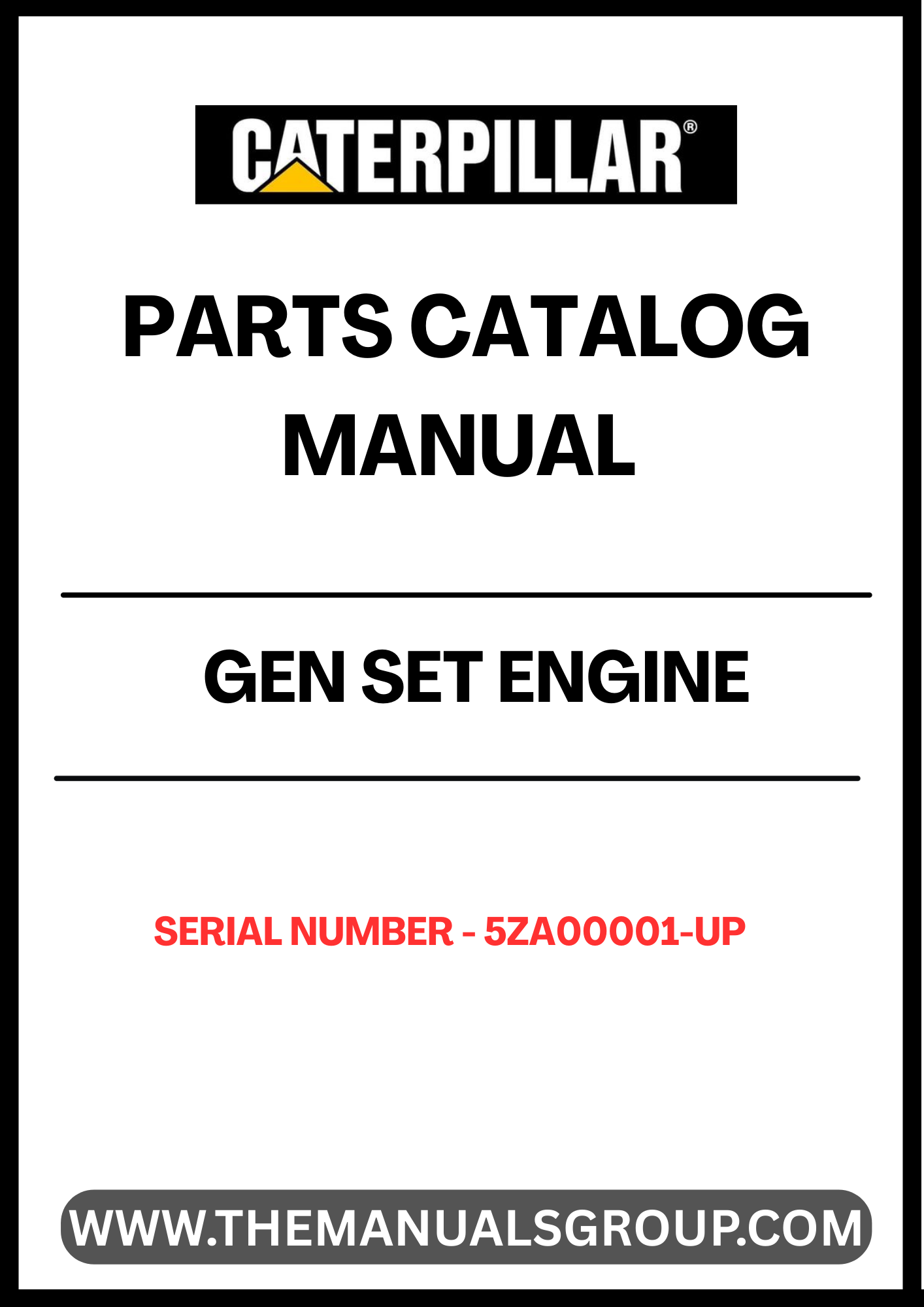 Discover the essential CAT Gen Set Engine Parts Catalog Manual, designed specifically for serial numbers 5ZA00001 and up. This comprehensive manual serves as a vital resource for technicians and engineers, providing detailed information on parts, specifications, and maintenance procedures to ensure optimal performance of your CAT generator set.