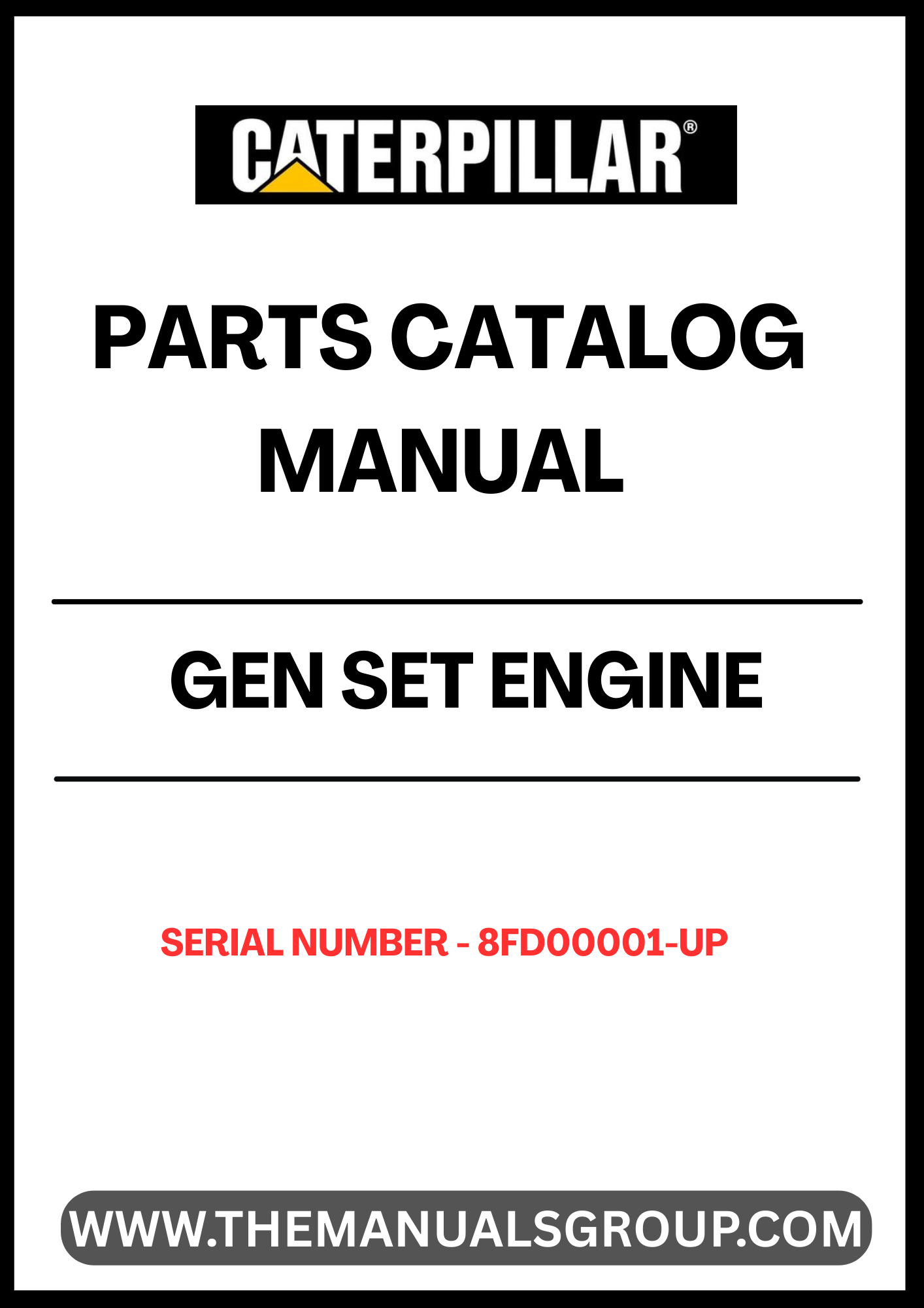 Discover the essential CAT Gen Set Engine Parts Catalog Manual, designed specifically for serial numbers 8FD00001 and up. This comprehensive guide provides detailed information on all engine components, ensuring you have the right parts at your fingertips for efficient maintenance and repairs.