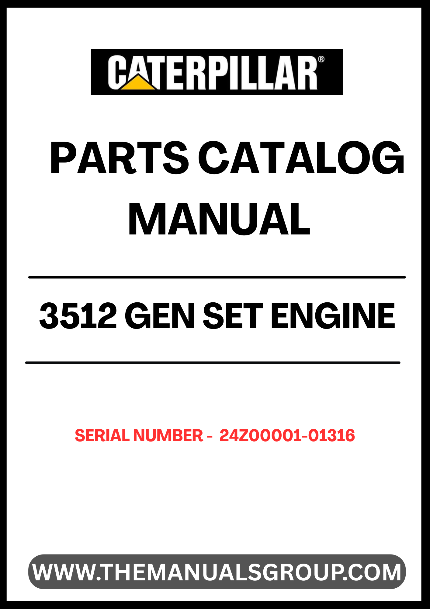 Discover the essential CAT 3512 Gen Set Engine Parts Catalog Manual, specifically designed for serial numbers 24Z00001-01316. This comprehensive manual serves as a vital resource for technicians and engineers, providing detailed diagrams and specifications to ensure accurate repairs and maintenance of your engine.