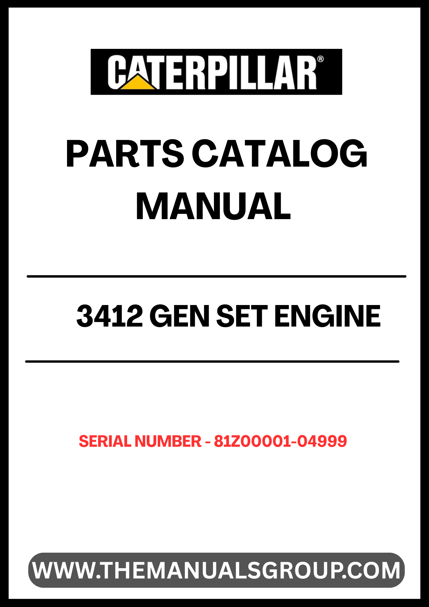 Discover the essential CAT 3412 Gen Set Engine Parts Catalog Manual, specifically designed for serial numbers 81Z00001-04999. This comprehensive manual serves as a vital resource for technicians and engineers, providing detailed diagrams and specifications to ensure accurate repairs and maintenance of your engine.
