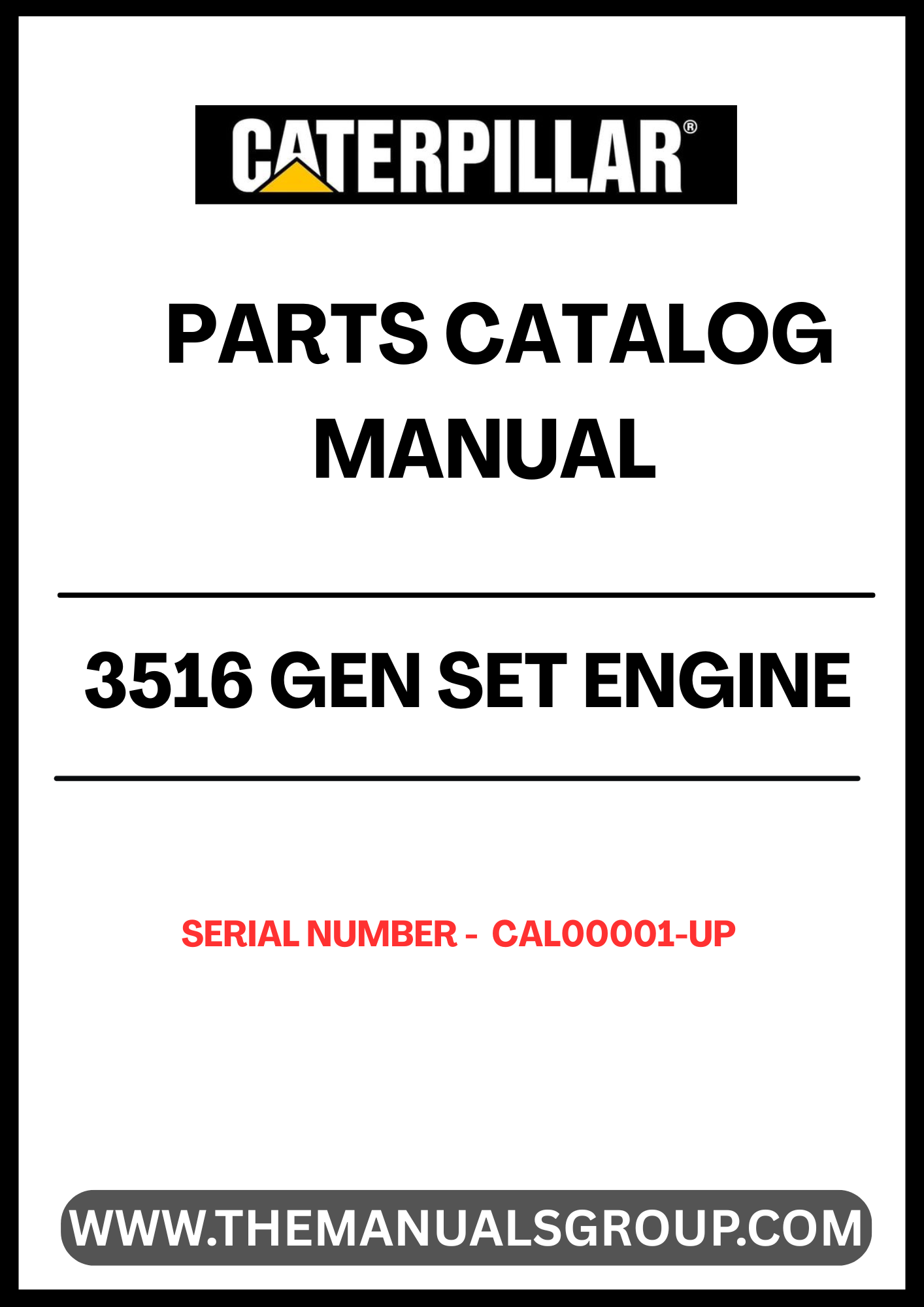 Discover the essential CAT 3516 Gen Set Engine Parts Catalog Manual, designed specifically for serial numbers CAL00001 and up. This comprehensive manual serves as a vital resource for technicians and engineers, providing detailed information on parts, specifications, and maintenance procedures to ensure optimal performance of your engine.
