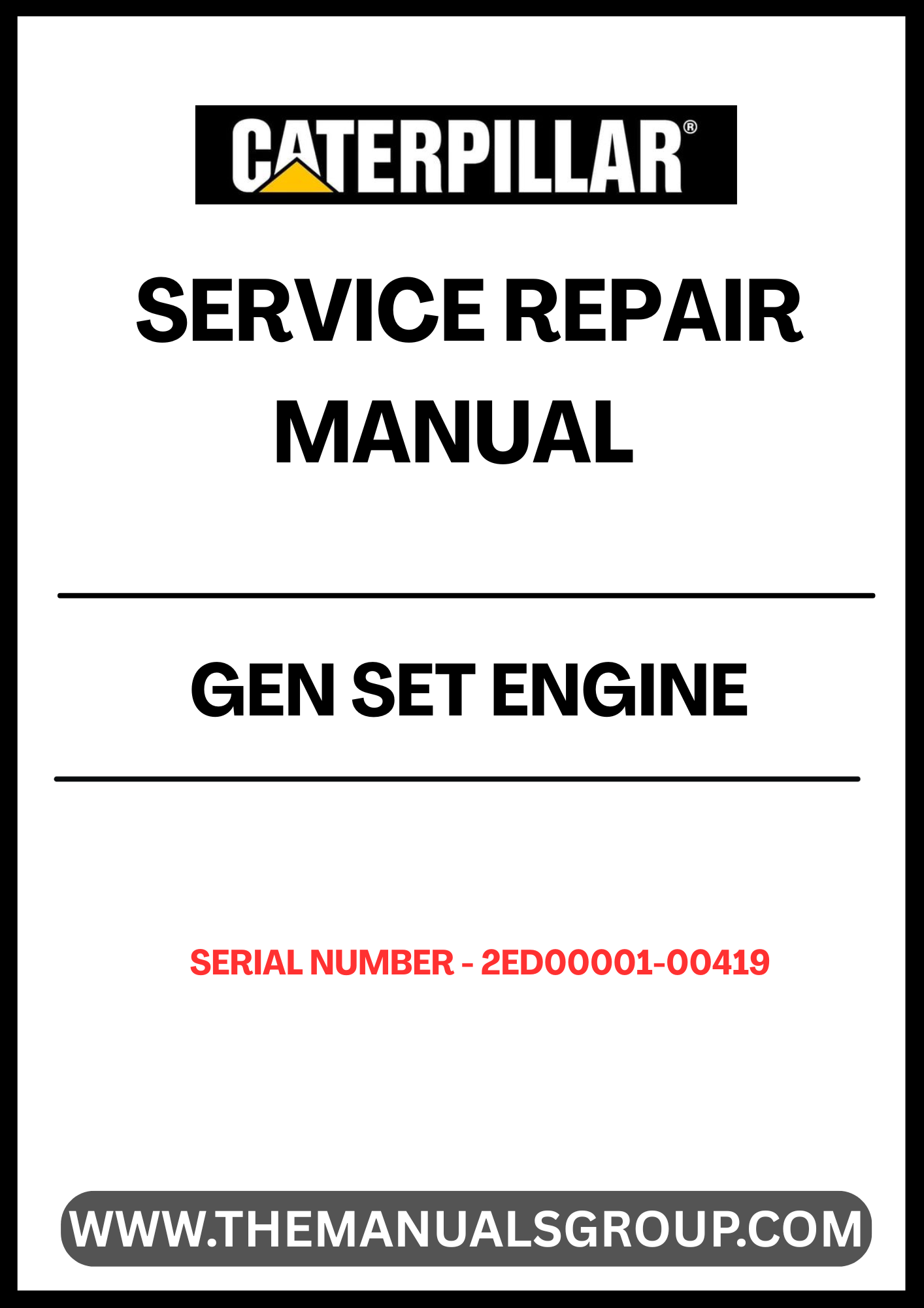 Ensure your CAT GEN SET engine operates at peak performance with our comprehensive Service Repair Manual, specifically designed for serial numbers 2ED00001-00419. This manual is an essential resource for technicians and DIY enthusiasts alike, providing detailed instructions and insights for effective maintenance and repair.