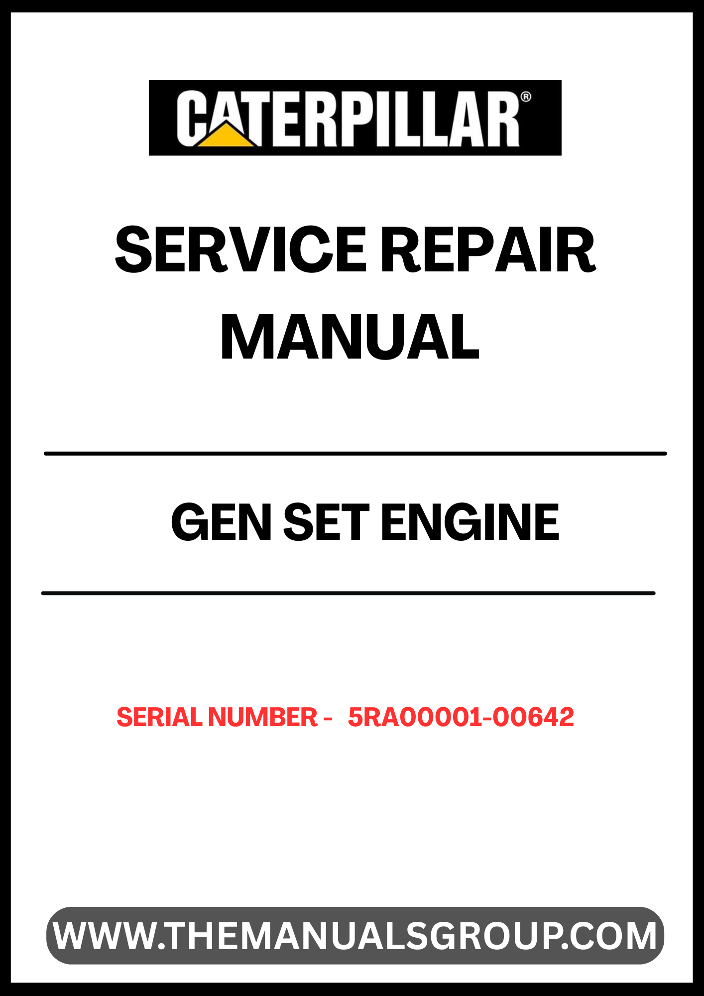Ensure your CAT Gen Set engine operates at peak performance with our comprehensive Service Repair Manual, specifically designed for serial numbers 5RA00001-00642. This manual is an essential resource for technicians and DIY enthusiasts alike, providing detailed instructions and insights for effective maintenance and repair.