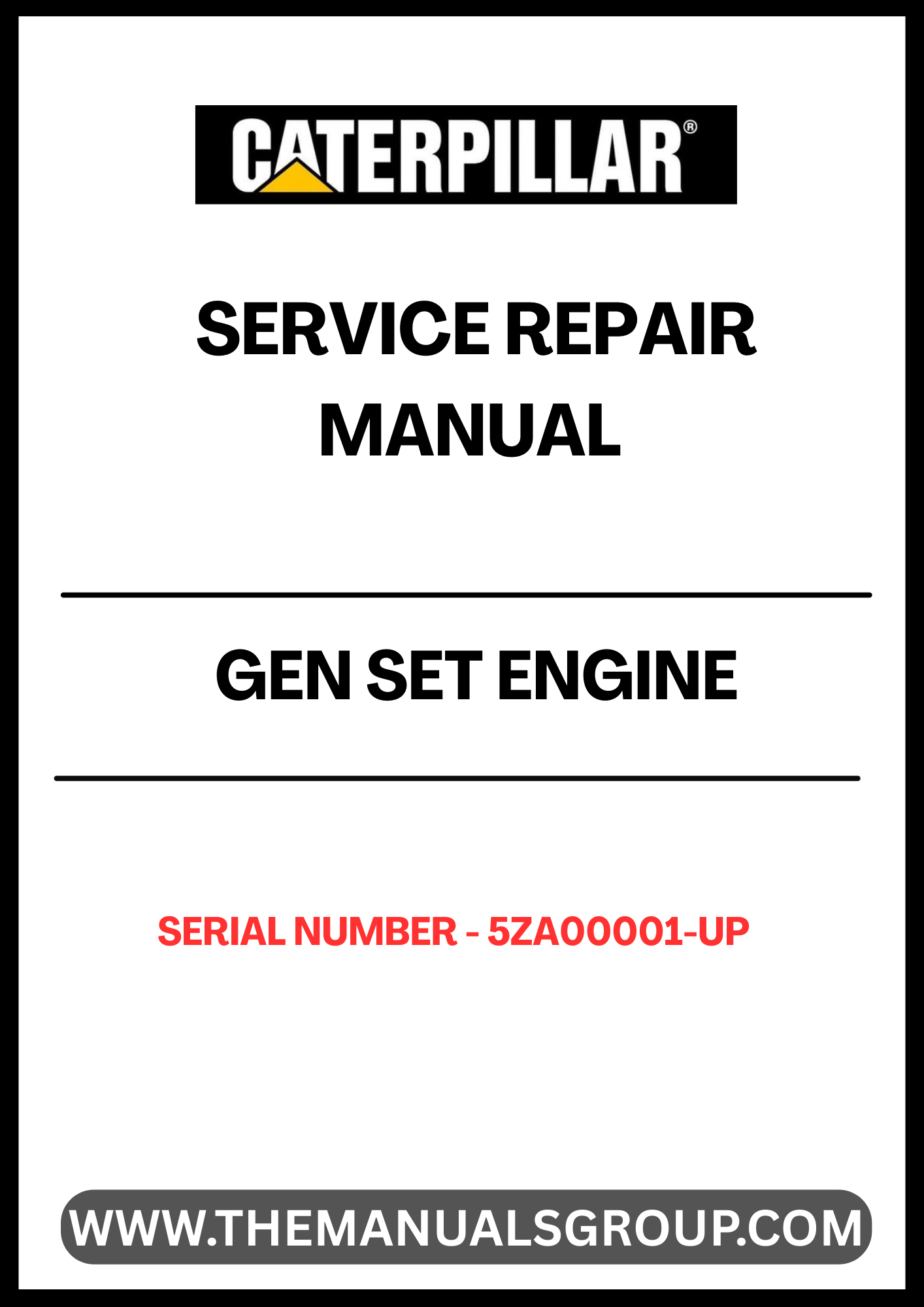 Ensure your CAT Gen Set engine operates at peak performance with our comprehensive Service Repair Manual, specifically designed for serial numbers 5ZA00001 and up. This manual is an essential resource for technicians and DIY enthusiasts alike, providing detailed instructions and insights for effective maintenance and repair.
