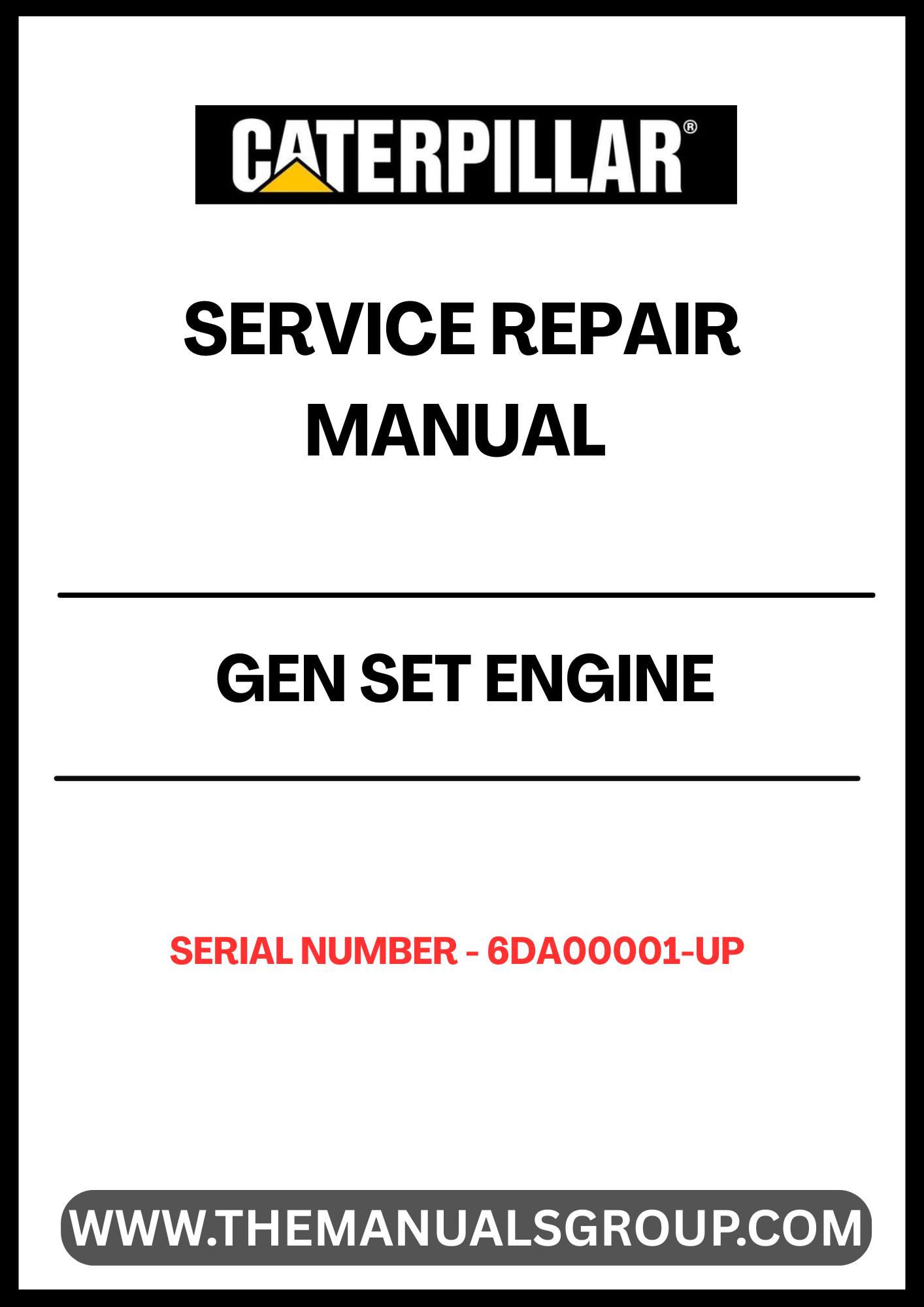  Ensure your CAT Gen Set engine operates at peak performance with our comprehensive Service Repair Manual, specifically designed for serial numbers 6DA00001 and up. This manual is an essential resource for technicians and DIY enthusiasts alike, providing detailed instructions and insights into maintenance and repair procedures.