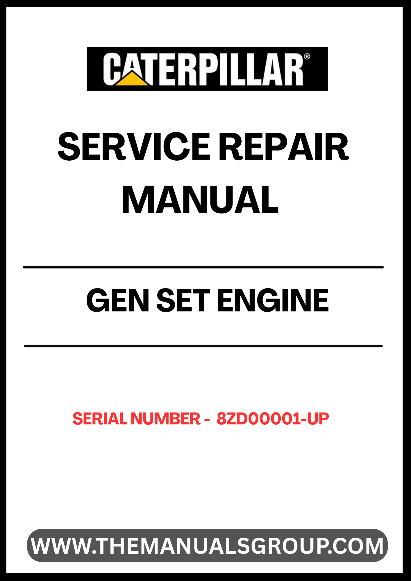 Ensure your CAT Gen Set engine operates at peak performance with our comprehensive Service Repair Manual, specifically designed for serial numbers 8ZD00001 and up. This manual is an essential resource for technicians and DIY enthusiasts alike, providing detailed instructions and insights for effective maintenance and repair.