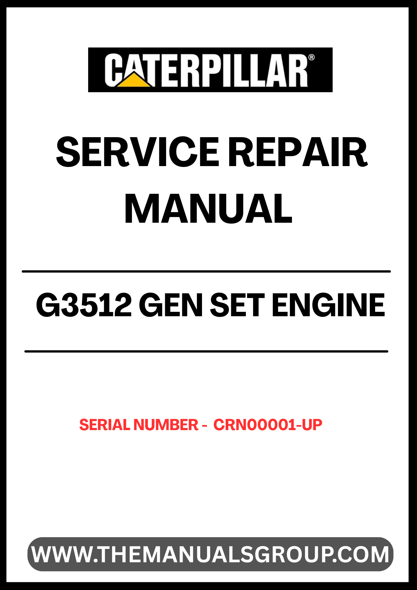 Unlock the full potential of your CAT G3512 Gen Set Engine with our comprehensive Service Repair Manual, specifically designed for serial numbers CRN00001 and up. This manual is an essential resource for technicians and operators, providing detailed insights into maintenance, troubleshooting, and repair procedures tailored to your engine model.