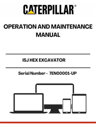 Discover the essential CAT ISJ HEX Excavator Operation and Maintenance Manual, specifically designed for serial numbers 7EN00001 and up. This comprehensive guide is your go-to resource for understanding the intricate workings of your excavator, ensuring optimal performance and longevity.