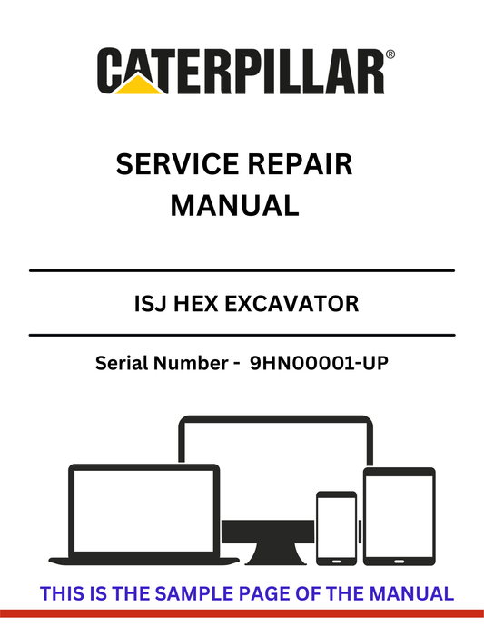 Unlock the full potential of your CAT ISJ HEX Excavator with the comprehensive Service Repair Manual, specifically designed for serial numbers 9HN00001 and up. This manual is an essential resource for technicians and operators alike, providing detailed instructions and insights to ensure your machine operates at peak performance.