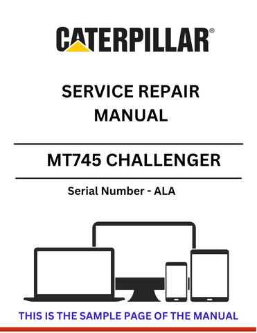 Discover the comprehensive CAT MT745 Challenger service repair manual for S/N - ALA. Access detailed guides and troubleshooting tips for optimal performance.