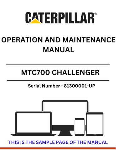  Discover the comprehensive operation and maintenance manual for the CAT MTC700 Challenger, S/N 81300001-UP. Ensure optimal performance and longevity.