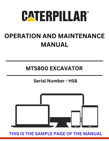Unlock the full potential of your CAT MTS800 Excavator with our comprehensive Operation and Maintenance Manual. Designed specifically for serial number HS8, this manual provides essential guidance to ensure optimal performance and longevity of your equipment.