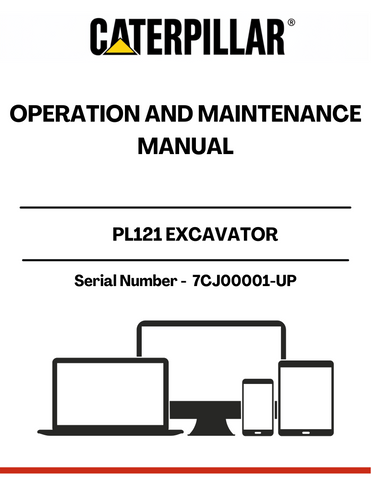Unlock the full potential of your CAT PL121 Excavator with the comprehensive Operation and Maintenance Manual, specifically designed for serial numbers 7CJ00001 and up. This essential guide provides detailed instructions and insights to ensure optimal performance and longevity of your equipment.