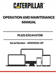 Ensure the longevity and optimal performance of your CAT PL321 Excavator with the comprehensive Operation and Maintenance Manual, specifically designed for serial numbers 4DS00001 and up. This manual serves as an essential resource, providing detailed instructions and guidelines to help you operate your excavator safely and efficiently.
