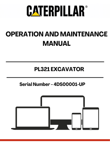 Ensure the longevity and optimal performance of your CAT PL321 Excavator with the comprehensive Operation and Maintenance Manual, specifically designed for serial numbers 4DS00001 and up. This manual serves as an essential resource, providing detailed instructions and guidelines to help you operate your excavator safely and efficiently.