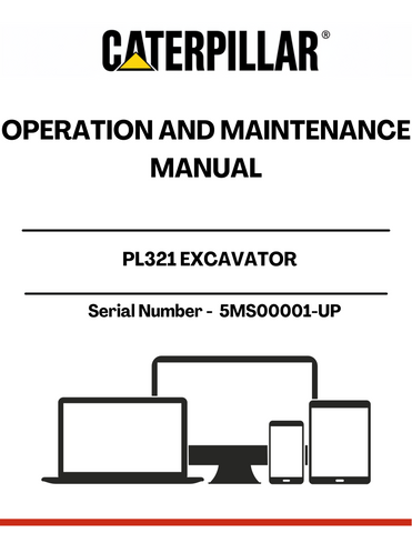 Discover the essential CAT PL321 Excavator Operation and Maintenance Manual, specifically designed for serial numbers 5MS00001 and up. This comprehensive guide is your go-to resource for understanding the intricacies of your excavator, ensuring optimal performance and longevity.