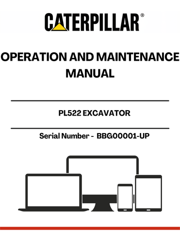 Unlock the full potential of your CAT PL522 Excavator with the comprehensive Operation and Maintenance Manual, specifically designed for serial numbers BBG00001 and up. This essential guide provides detailed instructions and insights to ensure optimal performance and longevity of your equipment.