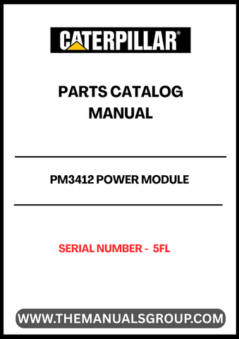 Discover the CAT PM3412 Power Module Parts Catalog Manual, specifically designed for serial number 5FL. This comprehensive manual serves as an essential resource for technicians and operators, providing detailed information on parts and components for efficient maintenance and repair.