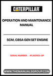 Enhance your operational efficiency with the CAT SCM, CBSA Gen Set Engine Operation and Maintenance Manual (S/N - 4FJ00001-UP). This comprehensive guide is designed specifically for your CAT engine, providing detailed instructions and insights to ensure optimal performance and longevity.