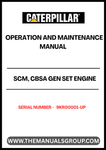 Discover the essential CAT SCM, CBSA Gen Set Engine Operation and Maintenance Manual, designed specifically for serial number 9KR00001 and above. This comprehensive guide is your go-to resource for understanding the intricacies of your engine's operation, ensuring optimal performance and longevity.