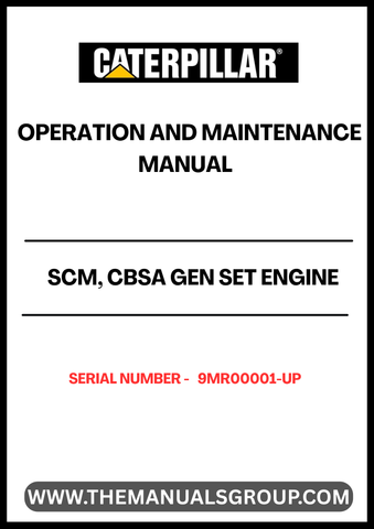 Discover the essential CAT SCM, CBSA Gen Set Engine Operation and Maintenance Manual, designed specifically for serial number 9MR00001 and above. This comprehensive guide provides detailed instructions and insights to ensure optimal performance and longevity of your engine.
