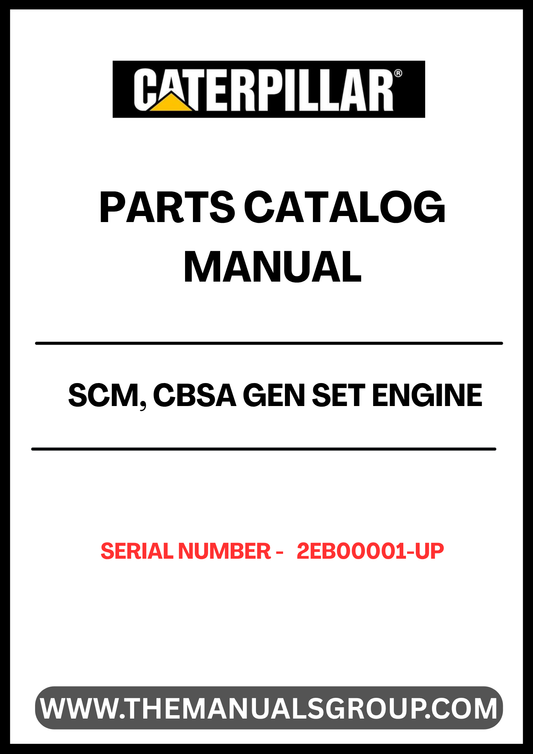 Discover the CAT SCM, CBSA Gen Set Engine Parts Catalog Manual, designed specifically for serial numbers 2EB00001 and up. This comprehensive manual is an essential resource for anyone looking to maintain or repair their CAT engine efficiently. With detailed diagrams and part specifications, it simplifies the process of identifying and sourcing the right components.