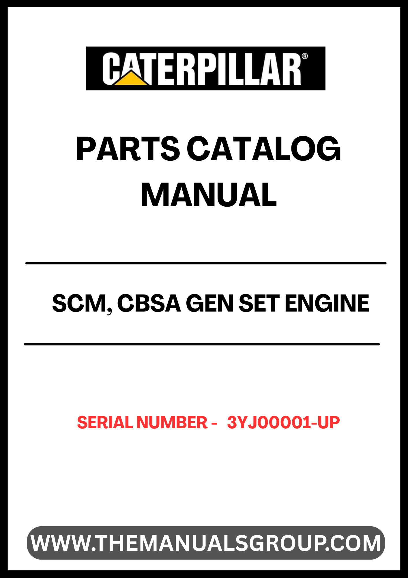 Discover the essential CAT SCM, CBSA Gen Set Engine Parts Catalog Manual, specifically designed for serial numbers 3YJ00001 and up. This comprehensive manual serves as a vital resource for technicians and engineers, providing detailed information on parts and components for optimal maintenance and repair of your CAT engine.