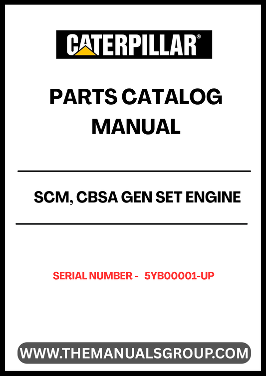 Discover the essential CAT SCM, CBSA Gen Set Engine Parts Catalog Manual, specifically designed for serial numbers 5YB00001 and up. This comprehensive manual serves as a vital resource for technicians and engineers, providing detailed information on parts and components for optimal maintenance and repair of your CAT engine.