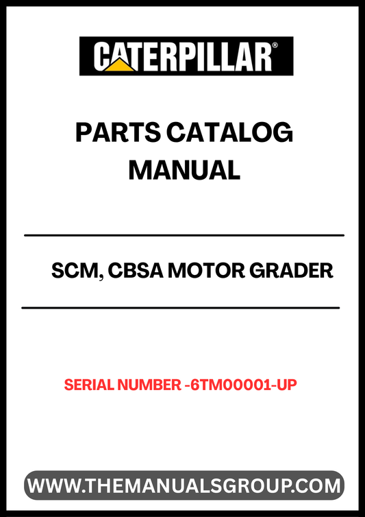 Discover the essential CAT SCM, CBSA Motor Grader Parts Catalog Manual, designed specifically for serial numbers 6TM00001 and up. This comprehensive manual serves as your go-to resource for identifying and sourcing the right parts for your motor grader, ensuring optimal performance and longevity of your equipment.