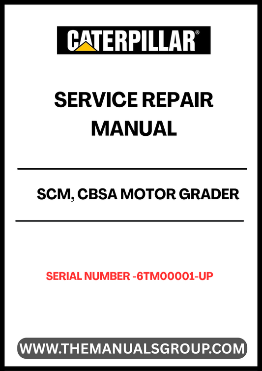 Enhance your maintenance capabilities with the CAT SCM, CBSA Motor Grader Service Repair Manual, specifically designed for serial numbers 6TM00001 and up. This comprehensive guide provides detailed instructions and diagrams, ensuring you have the right information at your fingertips to keep your equipment running smoothly.