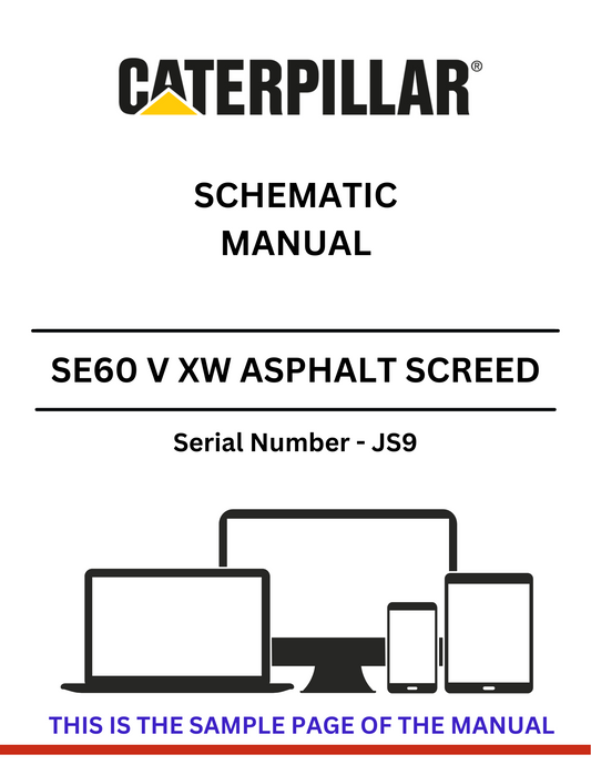 Discover the CAT SE60 V XW Asphalt Screed Schematic Manual (S/N - JS9). Access detailed schematics and technical insights for optimal performance and maintenance.