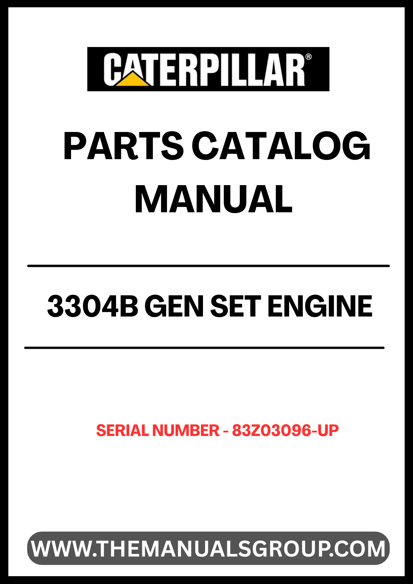 Discover the essential CAT 3304B Gen Set Engine Parts Catalog Manual, specifically designed for serial numbers 83Z03096 and up. This comprehensive manual is your go-to resource for identifying and sourcing the right parts for your engine, ensuring optimal performance and longevity.