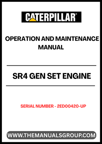 Ensure optimal performance and longevity of your CAT SR4 Gen Set Engine with the comprehensive Operation and Maintenance Manual, specifically designed for serial numbers 2ED00420 and up. This manual serves as an essential resource, providing detailed instructions and guidelines to help you operate and maintain your engine efficiently.