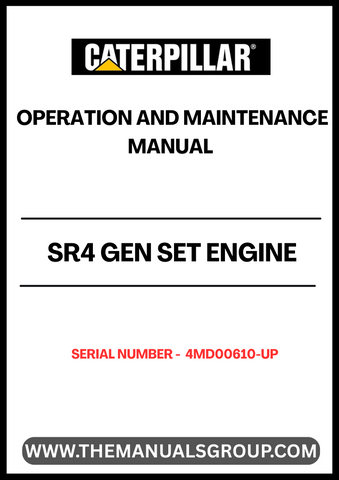 Ensure optimal performance and longevity of your CAT SR4 Gen Set Engine with the comprehensive Operation and Maintenance Manual, specifically designed for serial numbers 4MD00610 and up. This manual serves as an essential resource, providing detailed instructions and guidelines for efficient operation, troubleshooting, and maintenance.