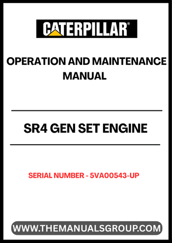Ensure optimal performance and longevity of your CAT SR4 Gen Set Engine with the comprehensive Operation and Maintenance Manual, specifically designed for serial numbers 5VA00543 and up. This manual serves as an essential resource, providing detailed instructions and guidelines to help you operate and maintain your engine efficiently.