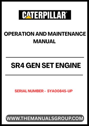 Ensure optimal performance and longevity of your CAT SR4 Gen Set Engine with the comprehensive Operation and Maintenance Manual, specifically designed for serial numbers 5YA00845 and up. This manual provides detailed instructions and guidelines to help you operate your engine efficiently, minimizing downtime and maximizing productivity.
