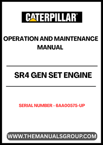 Ensure optimal performance and longevity of your CAT SR4 Gen Set Engine with the comprehensive Operation and Maintenance Manual, specifically designed for serial numbers 6AA00575 and above. This essential guide provides detailed instructions and insights to help you operate your engine efficiently and safely.