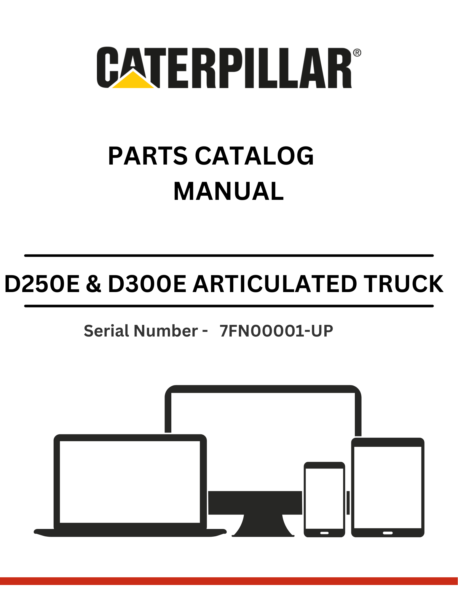 Discover the CAT supplement for D250E & D300E trucks featuring 3Z-5748 or 3Z-5766 modifications. Access the parts catalog manual for S/N 7FN00001-UP.