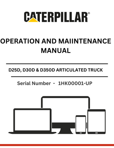 . Discover essential operation and maintenance insights for CAT D25D, D30D, and D350D trucks with 3Z-5579 & 3Z-5525 modifications.
