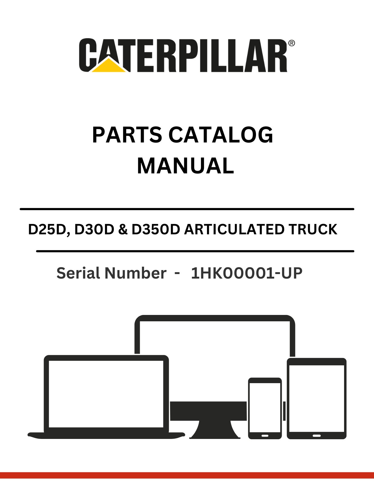 Discover the comprehensive parts catalog manual for CAT D25D, D30D, and D350D trucks, featuring 3Z-5579 & 3Z-5525 modifications. S/N -1HK00001-UP.
