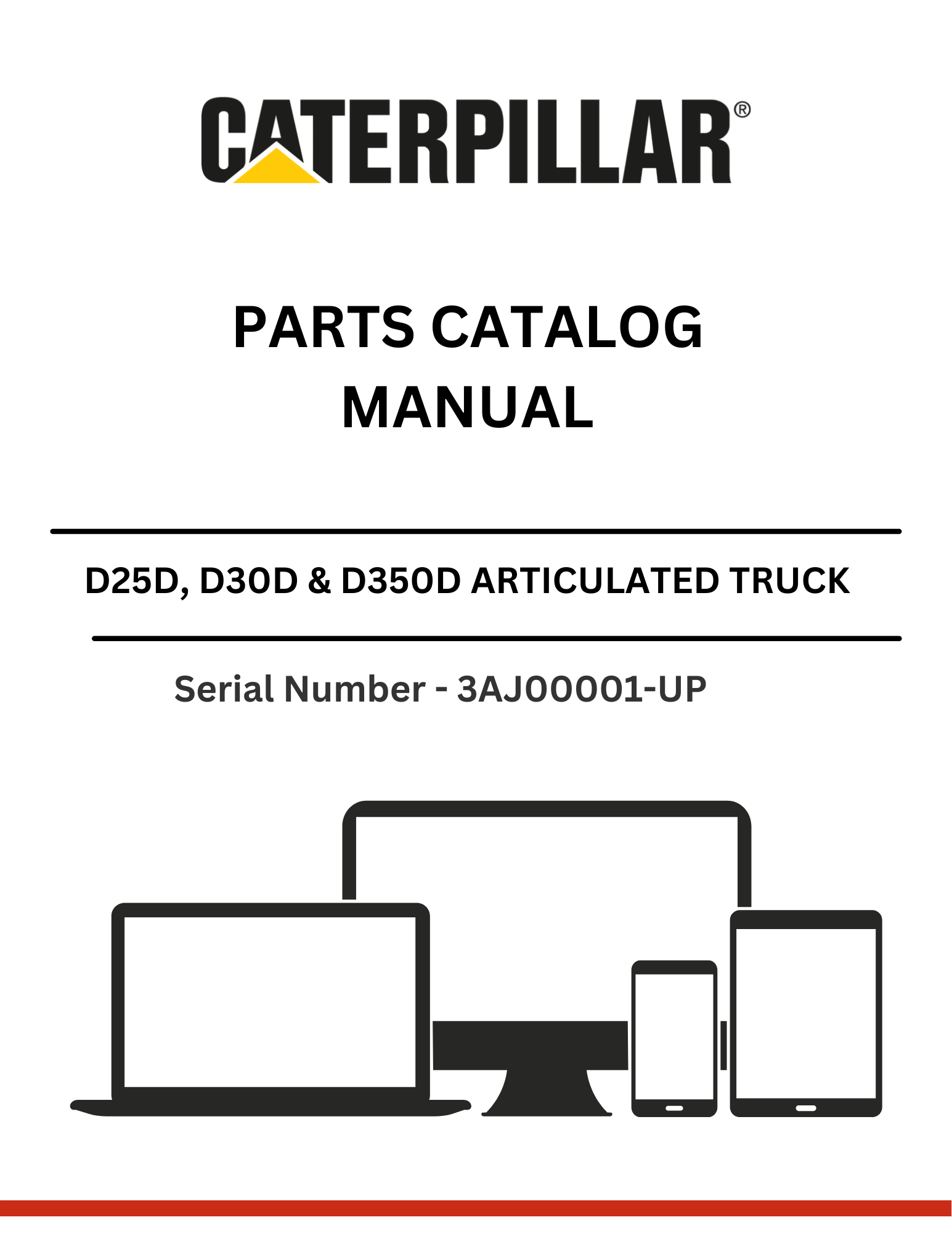 Discover the comprehensive parts catalog manual for CAT D25D, D30D, and D350D trucks, featuring modifications 3Z-5579 and 3Z-5525. S/N 3AJ00001-UP.