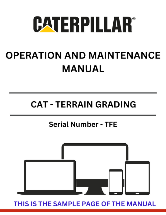  Discover the comprehensive CAT Terrain Grading Operation and Maintenance Manual for S/N - TFE. Ensure optimal performance and longevity of your equipment.