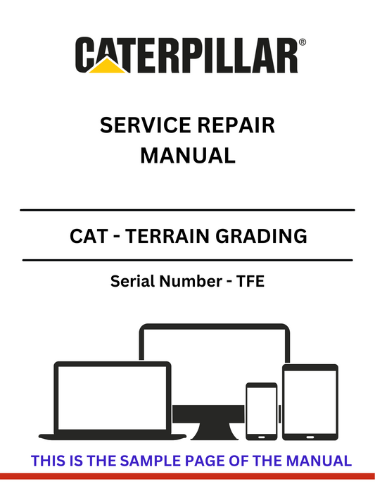 Discover comprehensive CAT Terrain Grading Service Repair Manual for S/N - TFE. Access expert guidance and enhance your equipment's performance today.