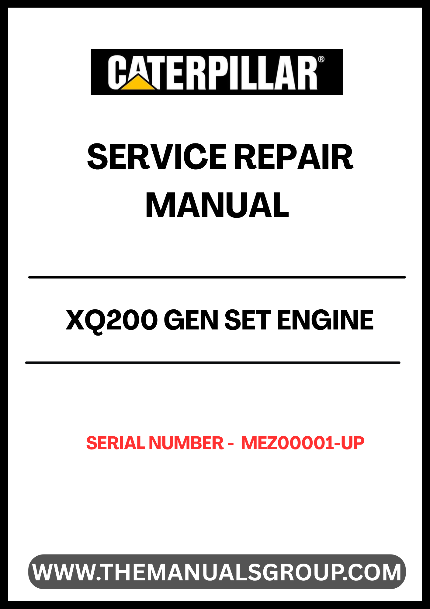 Ensure your CAT XQ200 GEN SET operates at peak performance with the comprehensive Engine Service Repair Manual. Designed specifically for serial numbers MEZ00001 and up, this manual provides detailed instructions and insights for effective maintenance and repair, empowering you to tackle any issue with confidence.