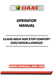 Enhance your operational efficiency with the CLAAS AQUA NON STOP COMFORT (X01) Miscellaneous Operator Manual, now available in a convenient PDF format. This comprehensive guide is designed to provide you with essential information and insights to maximize the performance of your equipment.