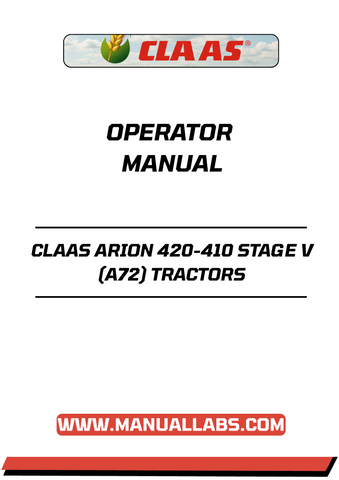 Discover the essential CLAAS ARION 420-410 Stage V (A72) Tractors Operator Manual, now available in a convenient PDF format. This comprehensive guide is designed to enhance your understanding and operation of these powerful tractors, ensuring you get the most out of your investment.