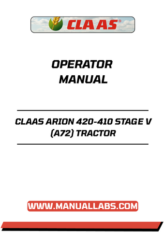 Discover the essential CLAAS ARION 420-410 Stage V (A72) Tractor Operator Manual in a convenient PDF format. This comprehensive guide is designed to enhance your understanding and operation of your tractor, ensuring you get the most out of its advanced features and capabilities.