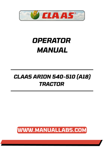 Unlock the full potential of your CLAAS ARION 540-510 tractor with our comprehensive Operator Manual in PDF format. This essential guide provides detailed instructions and insights to help you operate your tractor efficiently and safely, ensuring optimal performance in every task.