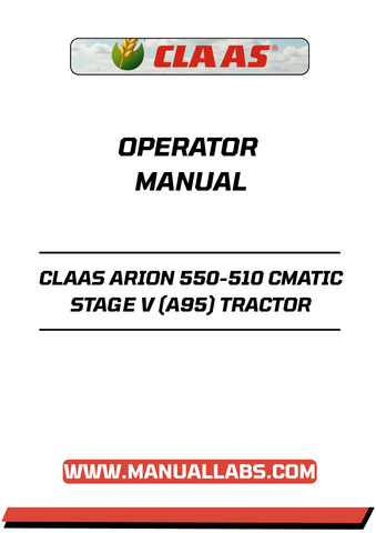 Discover the ultimate resource for your CLAAS ARION 550-510 CMATIC STAGE V (A95) tractor with our comprehensive Operator Manual in PDF format. This essential guide is designed to enhance your understanding of the tractor's features, ensuring you maximize its performance and efficiency on the field.